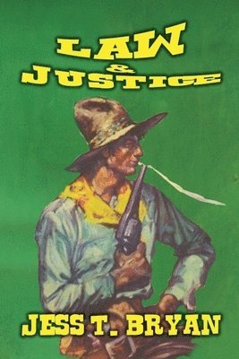 Jess T Bryan, Jess T. Bryan - Law & Justice, Häftad
