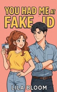 bokomslag You Had Me at Fake ID
