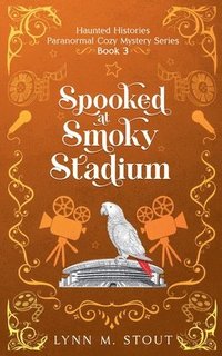 bokomslag Spooked at Smoky Stadium