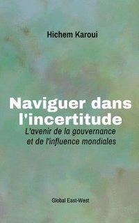 bokomslag Naviguer dans l'incertitude