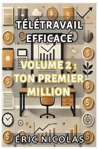 bokomslag Télétravail efficace - Ton premier MILLION