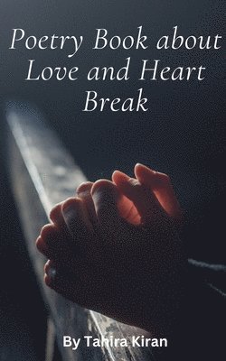 Poetry Book about Love and Heart Break 1