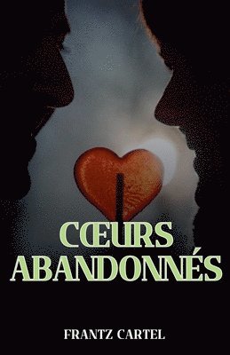 Coeurs abandonnés 1