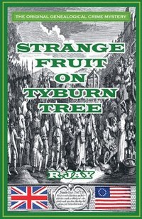 bokomslag Strange Fruit On Tyburn Tree