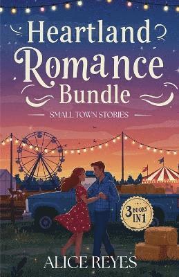 bokomslag Heartland Romance Bundle (3 in 1) - Small Town Stories
