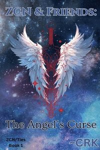 bokomslag ZCN & Friends: The Angel's Curse