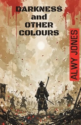 Darkness and Other Colours