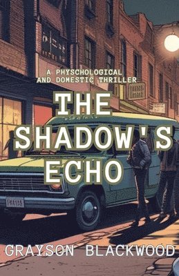bokomslag The Shadow's Echo: a Psychological and Domestic Thriller