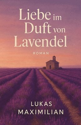 bokomslag Liebe im Duft von Lavendel