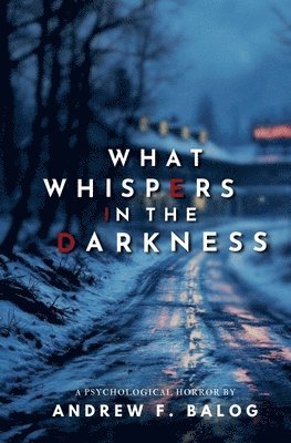 What Whispers in the Darkness 1