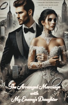 Anna Braun - Arranged Marriage with My Enemy's Daughter, Häftad