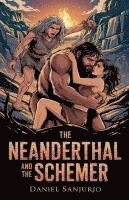 bokomslag The Neanderthal and the Schemer