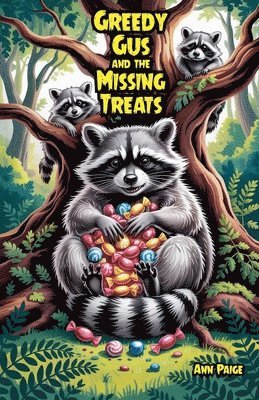 Ann Paige - Greedy Gus and the Missing Treats, Häftad