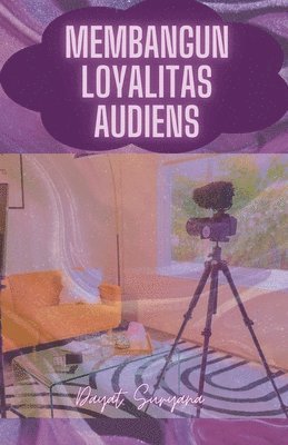 Membangun Loyalitas Audiens 1