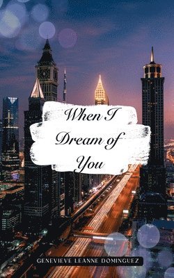 When I Dream of You 1