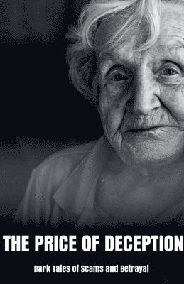 Morgan B Blake, Morgan B. Blake - Price of Deception Dark Tales of Scams and Betrayal, Häftad