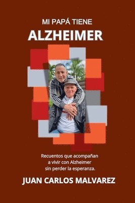 Mi Papá Tiiene Alzheimer 1