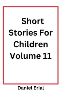 bokomslag Short Stories For Children Volume 11