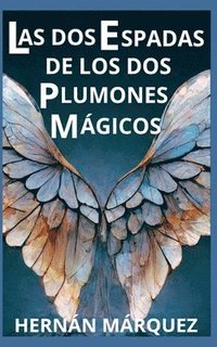 bokomslag dos espadas de los dos plumones mágicos