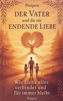 bokomslag Vater und die nie endende Liebe
