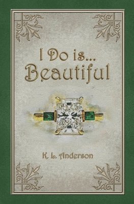 K L Anderson - I Do is...Beautiful, Häftad