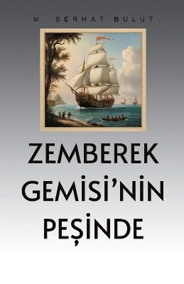 bokomslag Zemberek Gemisi'nin Pe?inde