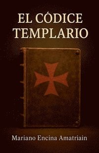 bokomslag El Códice Templario