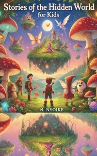 bokomslag Stories of The Hidden World for Kids