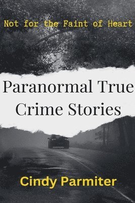 bokomslag Paranormal True Crime Stories