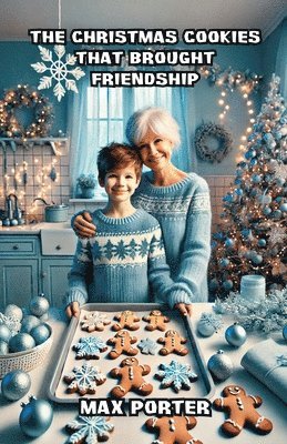 Max Porter - Christmas Cookies That Brought Friendship, Häftad