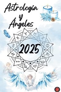 bokomslag Astrología y Ángeles 2025