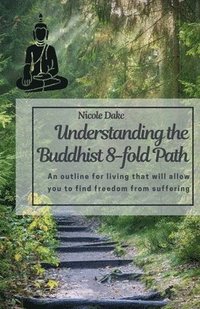 bokomslag Understanding the Buddhist 8-Fold Path