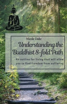 bokomslag Understanding the Buddhist 8-Fold Path