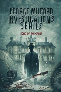 bokomslag George Wilford Investigations Series