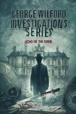 George Wilford Investigations Series 1