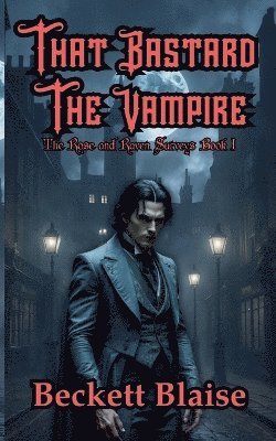 bokomslag That Bastard the Vampire