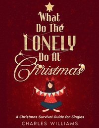 bokomslag What do the lonely do at Christmas