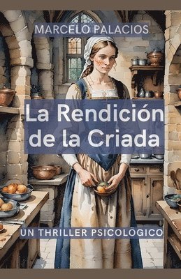 La Rendición de la Criada: Un Thriller Psicológico 1