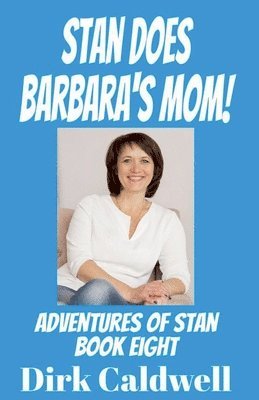 Dirk Caldwell - Stan Does Barbara's Mom!, Häftad
