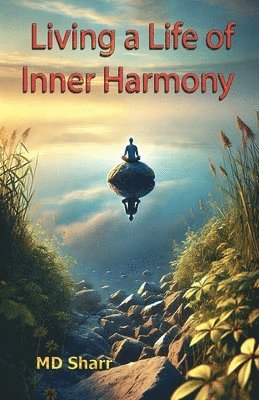 Living a Life of Inner Harmony 1