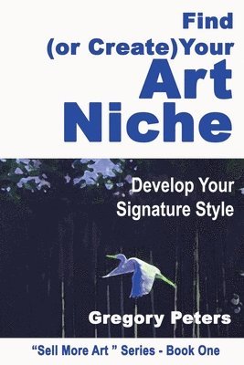 bokomslag Find (or Create) Your Art Niche