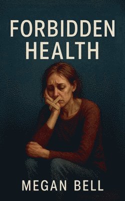 bokomslag Forbidden Health