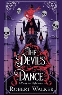 bokomslag The Devil's Dance: A Victorian Nightmare