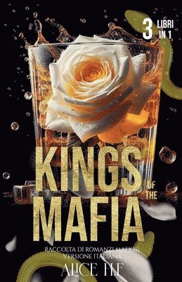 bokomslag Kings of the Mafia: Raccolta di Romanzi Mafiosi