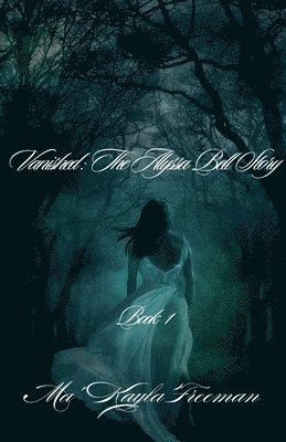 Makayla Freeman - Vanished, Häftad