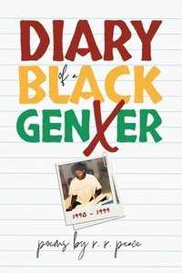 bokomslag Diary of a Black GenXer: 1990-1999