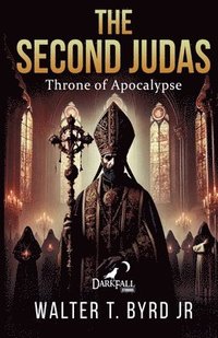 bokomslag -The Second Judas: Throne Of Apocalypse