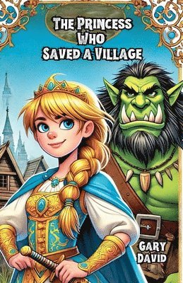 bokomslag The Princess Who Saved a Village