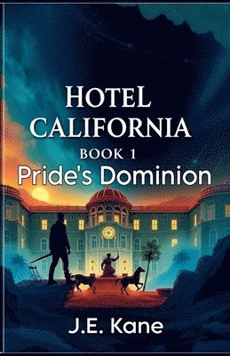 bokomslag Hotel California: Book1: Pride's Dominion