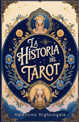 La Historia Del Tarot 1